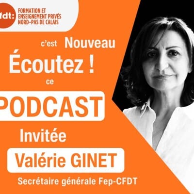 Écoutez le podcast avec la secrétaire générale Fep-CFDT